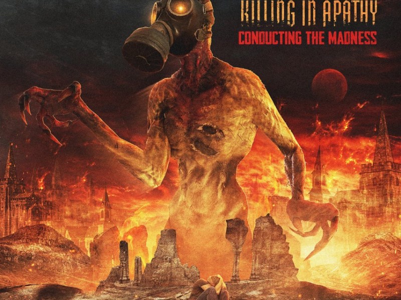 Killing In Apathy: Conductors of&nbsp;Madness