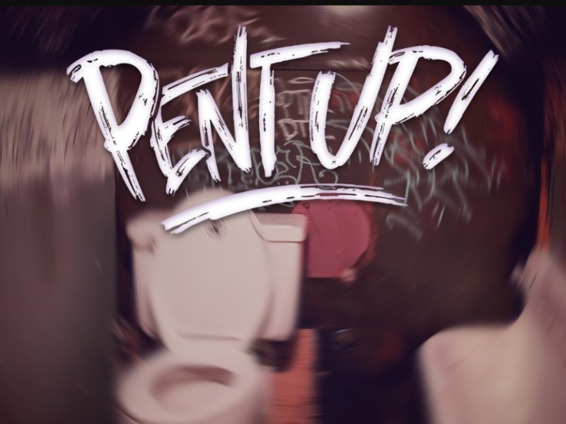 Pent Up! and “Up All&nbsp;Night”